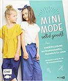 Minimode selbstgenäht – Kinderkleidung aus Baumwollstoffen, Musselin und Co. nähen: Alle Modelle in Größe 98–140 – Mit 2 Schnittmusterbogen