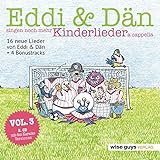 Eddi & Dän singen noch mehr Kinderlieder a cappella Vol. 3